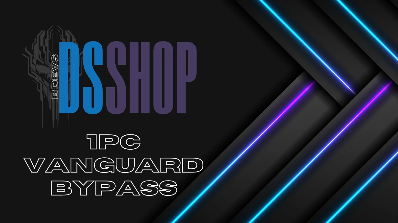 ⚡ DSShop ⚡ 1PC Vanguard Bypass