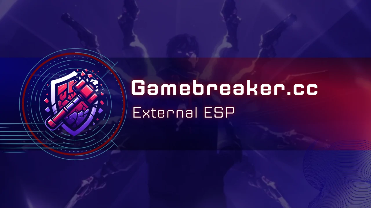 Gamebreaker | External ESP | Stream proof | HVCI Bypass